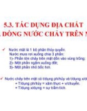 Chương 5.3  Tác dụng địa chất của dòng nước chảy trên mặt