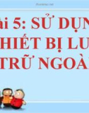 Bài giảng Khám phá máy tính: Bài 5 - Sử dụng thiết bị lưu trữ ở ngoài