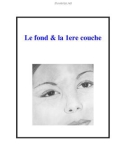 Le fond & la 1ere couche