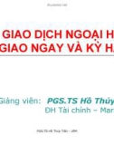 Bài giảng Tài chính quốc tế - Bài 3: Giao dịch ngoại hối giao ngay và kỳ hạn