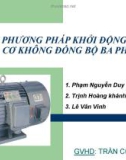 Bài thuyết trình: Các phương pháp khởi động động cơ không đồng bộ ba pha