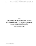 Đồ án tốt nghiệp: Ứng dụng phần mềm GUIDE trong Matlab để thiết kế động cơ không đồng bộ Rotor lồng sóc