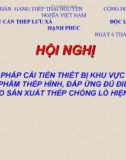 Bài thuyết trình: Hội nghị về giải pháp cải tiến thiết bị khu vực xếp bó sản phẩm thép hình, đáp ứng đủ điều kiện cho sản xuất thép chống lò hiện nay