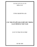 Tóm tắt Luận văn Thạc sĩ Luật học: Các tội có liên quan đến HIV trong luật hình sự Việt Nam