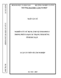 Luận án Tiến sĩ Lâm nghiệp: Nghiên cứu sử dụng ảnh vệ tinh SPOT-5 trong phân loại các trạng thái rừng tỉnh Bắc Kạn