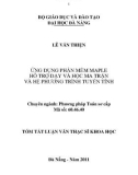 Tóm tắt luận văn Thạc sĩ Khoa học: Ứng dụng phần mềm Maple hỗ trợ dạy và học Ma trận và Hệ phương trình tuyến tính