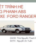 Bài thuyết trình: Hệ Thống Phanh ABS Trên Xe: Ford Ranger