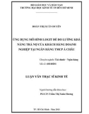 Luận văn Thạc sĩ Kinh tế: Ứng dụng mô hình Logit để đo lường khả năng trả nợ của khách hàng doanh nghiệp tại ngân hàng Thương mại cổ phần Á Châu