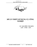 Đồ án Thiết kế dụng cụ công nghiệp - SV Nguyễn Văn Mởn