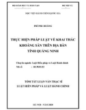 Tóm tắt Luận văn Thạc sĩ Luật Hiến pháp và Luật Hành chính: Thực hiện pháp luật về khai thác khoáng sản trên địa bàn tỉnh Quảng Ninh