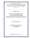 Luận văn Thạc sĩ Chính sách công: Nâng cao giá trị gia tăng và tăng trưởng bền vững ngành chế biến gỗ xuất khẩu Việt Nam