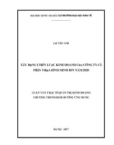 Luận văn Thạc sĩ Quản trị kinh doanh: Xây dựng chiến lược kinh doanh của Công ty cổ phần Nhựa Bình Minh đến năm 2020