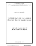 Luận văn Thạc sĩ Kinh tế: Phát triển dạy nghề cho lao động nông thôn tỉnh Phú Thọ đến năm 2020