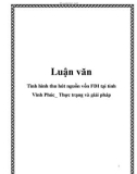 Luận văn: Tình hình thu hút nguồn vốn FDI tại tỉnh Vĩnh Phúc_ Thực trạng và giải pháp