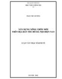 Luận văn Thạc sĩ Kinh tế: Xây dựng nông thôn mới trên địa bàn thủ đô Hà Nội hiện nay