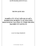 Luận văn Thạc sĩ Kinh tế: Nghiên cứu về sự liên quan giữa marketing di động và sự hài lòng của khách hàng tại Công ty TNHH Thương mại điện tử LOTTE Việt Nam – LOTTE.vn