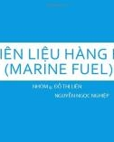 Đề tài: Nhiên liệu hàng hải (Marine Fuel) - Nhóm 4