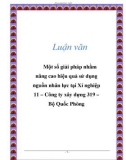 Luận văn: Một số giải pháp nhằm nâng cao hiệu quả sử dụng nguồn nhân lực tại Xí nghiệp 11 – Công ty xây dựng 319 – Bộ Quốc Phòng