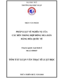 Tóm tắt Luận văn thạc sĩ Luật học: Pháp luật về nghĩa vụ của các bên trong hợp đồng mua bán hàng hoá quốc tế