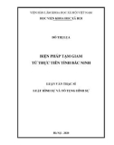 Luận văn Thạc sĩ Luật Hình sự và Tố tụng hình sự: Biện pháp tạm giam từ thực tiễn tỉnh Bắc Ninh