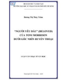 Luận văn Thạc sĩ Văn học: “Người yêu dấu” (Beloved) của Toni Morrison dưới góc nhìn huyền thoại