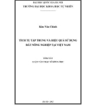 Tóm tắt Luận văn Thạc sĩ Khoa học: Tích tụ tập trung và hiệu quả sử dụng đất nông nghiệp tại Việt Nam