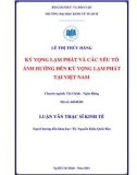 Luận văn Thạc sĩ Kinh tế: Kỳ vọng lạm phát và các yếu tố ảnh hưởng đến kỳ vọng lạm phát tại Việt Nam