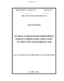 Luận văn Thạc sĩ Luật Hiến pháp và Luật Hành chính: Xử phạt vi phạm hành chính trong lĩnh vực phòng cháy, chữa cháy - từ thực tiễn thành phố Hà Nội