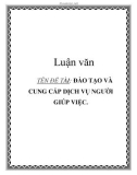 Luận văn: ĐÀO TẠO VÀ CUNG CẤP DỊCH VỤ NGƯỜI GIÚP VIỆC.