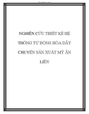 Luận văn nghiên cứu hệ thống tự động hóa dây chuyền sản xuất mì ăn liền