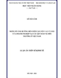 Luận án Tiến sĩ Kinh tế: Nhân tố ảnh hưởng đến tiếp cận vốn vay ưu đãi của doanh nghiệp tại các Quỹ Bảo vệ môi trường ở Việt Nam