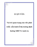 LUẬN VĂN:  Vai trò quan trọng của viêc phát triển nền kinh tế thị trường định hướng XHCN ở nước ta