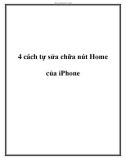 4 cách tự sửa chữa nút Home của iPhone.