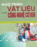 Giáo trình Vật liệu và công nghệ cơ khí - PGS.TS. Hoàng Tùng