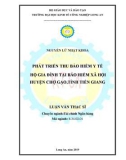 Luận văn Thạc sĩ Kinh tế: Phát triển thu bảo hiểm y tế hộ gia đình tại Bảo hiểm xã hội Huyện Chợ Gạo, Tỉnh Tiền Giang