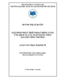 Luận văn Thạc sĩ Kinh tế: Giải pháp phát triển hoạt động cung ứng dịch vụ của Ngân hàng TMCP Sài Gòn Công Thương