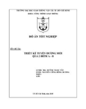 Đồ án tốt nghiệp ngành Kỹ thuật công trình giao thông: Thiết kế tuyến đường mới qua 2 điểm A-B