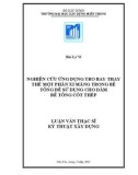 Luận văn Thạc sĩ Kỹ thuật xây dựng: Nghiên cứu ứng dụng tro bay thay thế một phần xi măng trong bê tông để sử dụng cho dầm Bê tông cốt thép