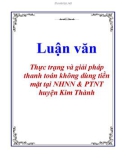 Luận văn: Thực trạng và giải pháp thanh toán không dùng tiền mặt tại NHNN & PTNT huyện Kim Thành