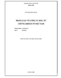 Tóm tắt luận văn Thạc sĩ Luật học: Pháp luật về công ty đầu tư chứng khoán ở Việt Nam