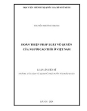 Luận án Tiến sĩ: Hoàn thiện pháp luật về quyền của người cao tuổi ở Việt Nam