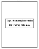 Top 10 smartphone trên thị trường hiện nay