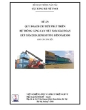 Báo cáo tóm tắt Đề án quy hoạch chi tiết phát triển hệ thống cảng cạn Việt Nam giai đoạn đến năm 2020, định hướng đến năm 2030