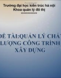 Đề tài: Quản lý chất lượng công trình xây dựng