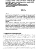 Báo cáo nghiên cứu khoa học: XÂY DỰNG CHIẾN LƯỢC PHÁT TRIỂN CÔNG NGHIỆP NHẰM ĐẨY NHANH QUÁ TRÌNH CÔNG NGHIỆP HÓA, HIỆN ĐẠI HÓA Ở VIỆT NAM