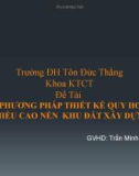 Bài thuyết trình nhóm: Các phương pháp thiết kế quy hoạch chiều cao nền khu đất xây dựng