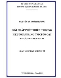 Luận văn Thạc sĩ Kinh tế: Giải pháp phát triển thương hiệu ngân hàng TMCP Ngoại thương Việt Nam