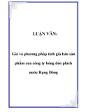 Luận văn tốt nghiệp:  Giá và phương pháp tính giá bán sản phẩm của công ty bóng đèn phích nước Rạng Đông