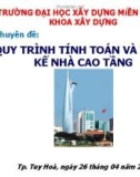 Bài thuyết trình: Quy trình tính toán và thiết kế nhà cao tầng