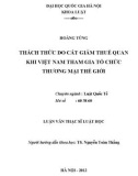 Tóm tắt luận văn Thạc sĩ Luật học: Thách thức do cắt giảm thuế quan khi Việt Nam tham gia tổ chức thương mại thế giới